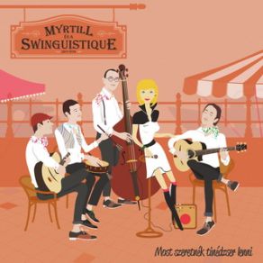 Download track Mert Ellenkezel Myrtill És A Swinguistique