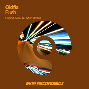 Download track Rush (DJ Kolin Remix) O. L. D. F. I. X.