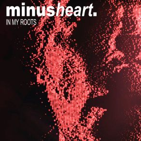 Download track In My Roots (Klinghaus Mix) MinusheartKlinghaus