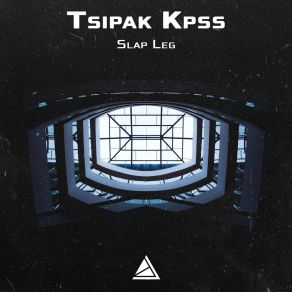 Download track Slap Leg Tsipak Kpss