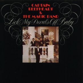 Download track I Wanna Find A Woman That'll Hold My Big Toe Till I Have To Go Captain Beefheart And His Magic Band