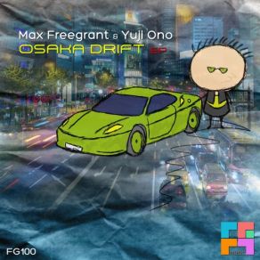 Download track Osaka Drift (Original Mix) Max Freegrant, Yuji Ohno