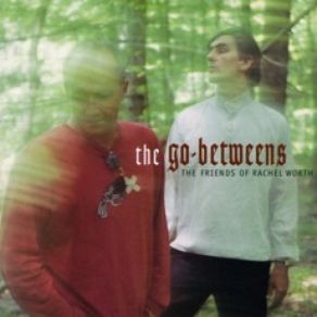 Download track He Lives My Life The Go - Betweens