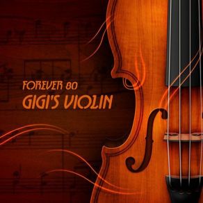 Download track Gigi's Violin (Radio Edit) Forever 80