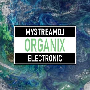 Download track Organix Mystreamdj