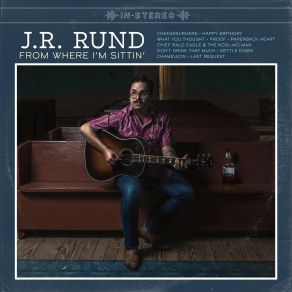 Download track What You Thought J. R. Rund