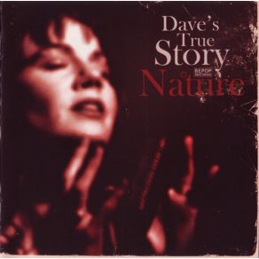 Download track I Lost My Nature Dave'S True Story