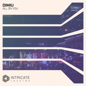 Download track All On You (Original Mix) Dimiu