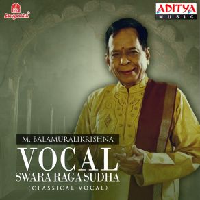 Download track Omkaara Pranava - Shanmukhapriya - Adi M Balamuralikrishna