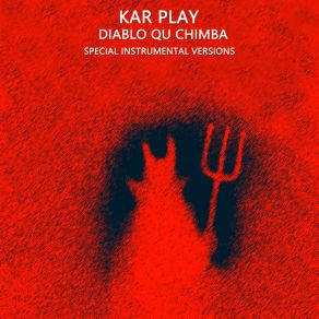 Download track Diablo Qu Chimba (Edit Instrumental Versions Without Brass) Kar Play