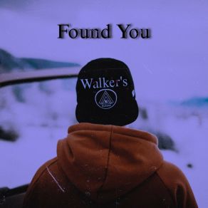 Download track Found You Walker´s