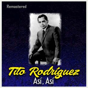 Download track A Los Muchachos De Belén (Remastered) Tito Rodríguez