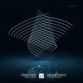 Download track Sizzle Fizzle (Circuits Rewire) Signal