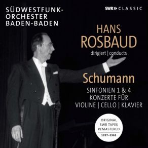 Download track Symphony No. 4 In D Minor, Op. 120 (1851) I. Ziemlich Langsam-Lebhaft Hans Rosbaud, SWR Sinfonieorchester Baden-Baden Und Freiburg