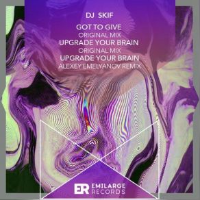 Download track Upgrade Your Brain (Alexey Emelyanov Remix) Dj Skif