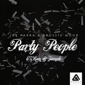 Download track Party People (C-Kan & Zimple) Joe ParraC-Kan, Brosste Moor, Zimple