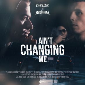 Download track Aint Changing Me (Original Mix) Requiem, D-Sturb