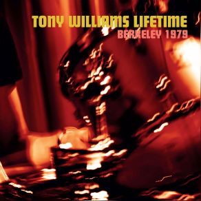 Download track Tony (Live) The Tony Williams Lifetime