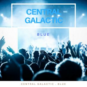 Download track Crazy Energy (Club Mix) Central Galactic