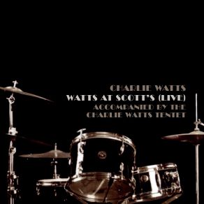 Download track What's New (Live At Ronnie Scott S, London, 2001) Charlie Watts, The London