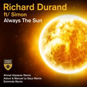 Download track Always The Sun (Astuni & Manuel Le Saux Remix) Richard Durand, SimónAstuni