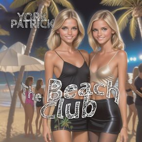 Download track DJ York At The Beach (Club Mix) York Patrick