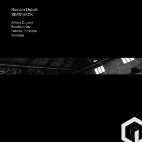 Download track Beatcheck (Antony Dupont Beatchecked Mix) Romain DulcetAntony Dupont