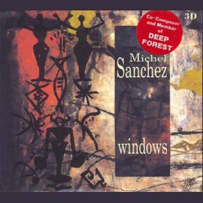 Download track Out Of The Window Michel Sanchez, Deep Forest