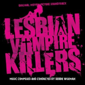 Download track Lesbian Vampire Killers It Is... Let's Ride! Debbie Wiseman