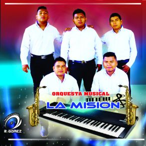 Download track El Musico Alegre Orquesta Musical La Mision