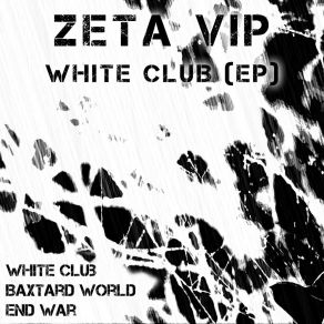 Download track Baxtard World Zeta Vip