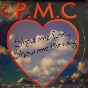 Download track Show Me Love Show Me The Way (Radio Mix) P. M. C