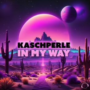 Download track In My Way Kaschperle