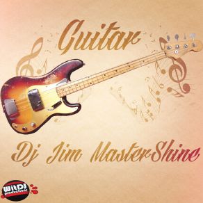 Download track Guitar (Main Mix) Dj Jim Mastershine