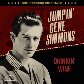 Download track Drinkin' Wine (Remastered 2022) Jumpin' Gene Simmons