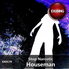 Download track Houseman (Original Mix) Stop Narcotic