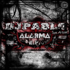 Download track Alarma Mc Fixout, Dj Pablo