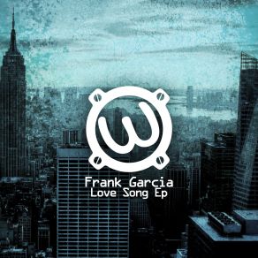 Download track Love Song (Original Mix) Frank Garcia