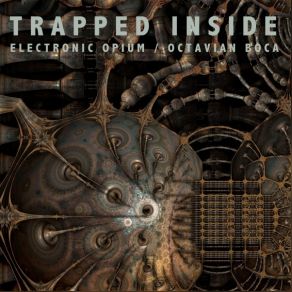 Download track Trapped Inside Electronic Opium