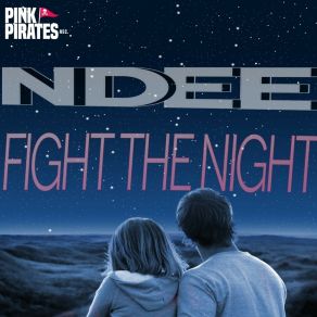 Download track Fight The Night NDEE