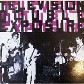 Download track Double Exposure (Live: 1975: CBGBs) Television