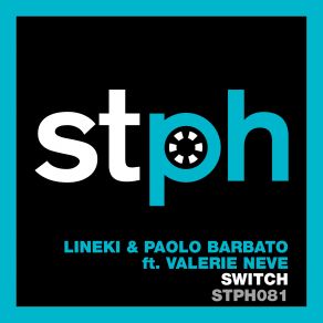 Download track Switch (Markizzeti Remix) Paolo Barbato, Valerie Neve, Lineki