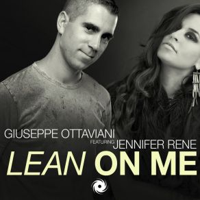 Download track Lean On Me (Original Mix) Giuseppe Ottaviani, Jennifer Rene