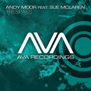 Download track Trespass (Antillas & Dankann Dub) Andy Moor, Sue Mclaren