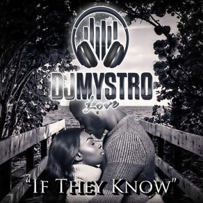 Download track If You Know Dj Mystro Love