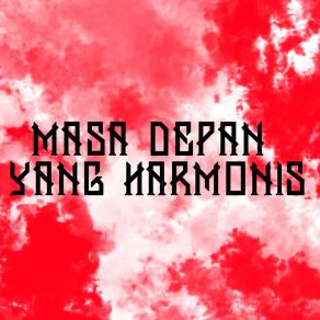 Download track Masa Depan Yang Harmonis Clarence