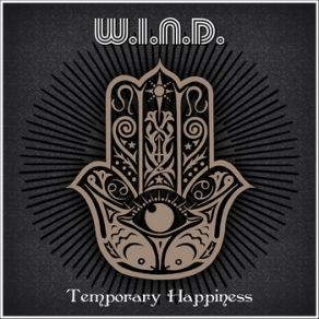 Download track Temporary Happiness W. I. N. D