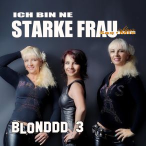 Download track Ich Bin Ne Starke Frau (Sax Mix) Blonddd 3