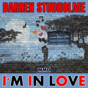 Download track I'm In Love (Deep Soulful House Extended Mix) Darren Studholme