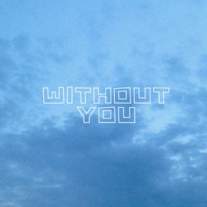 Download track Without You (Speed Up) Bagdawaa